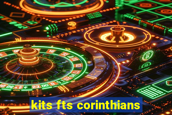 kits fts corinthians
